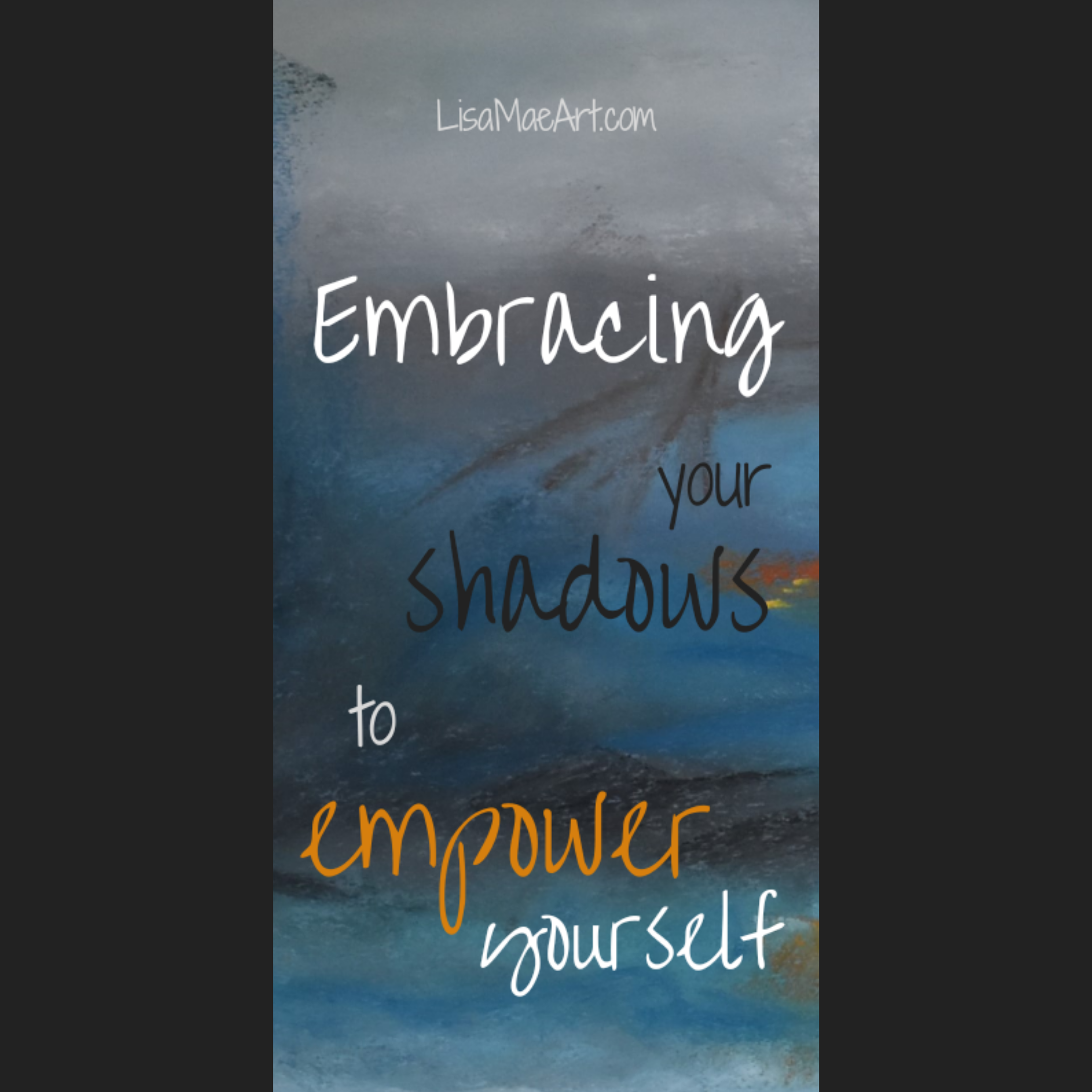 Embracing Your Shadows to Empower Yourself | Lisa Mae Art
